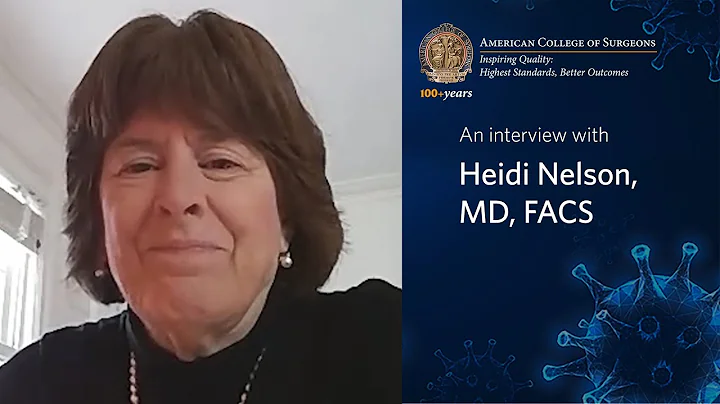 An interview with: Heidi Nelson, MD, FACS