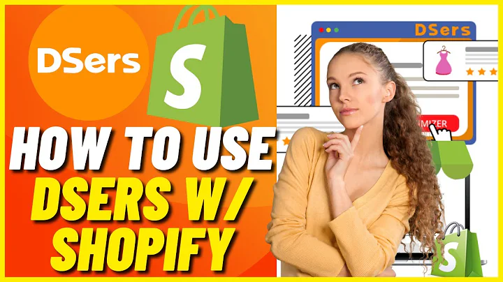 Step-by-Step Guide: Using DSers With Shopify