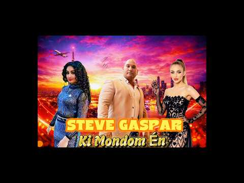 Steve Gaspar - Ki mondom én