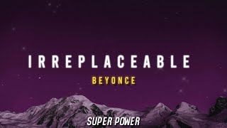 Beyoncé - Irreplaceable (Lyrics)