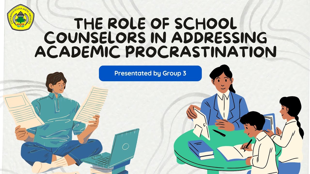 The Role of School Counselors in Addressing Academic Procrastination