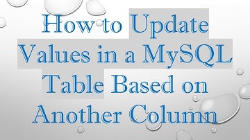 How to Update Values in a MySQL Table Based on Another Column