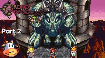 Chrono Trigger - First Playthrough | Part 2/4
