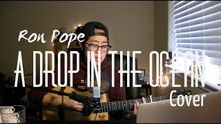 A Drop In The Ocean // Ron Pope [COVER]