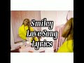 Smiley -Love Song (Lyrics)