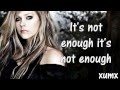 Not Enough - Avril Lavigne Lyrics [HD]