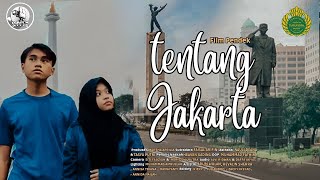 FILM PENDEK — TENTANG JAKARTA. | KELAS X PFI 2 (2022)