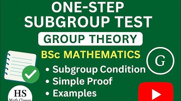 One step subgroup test// group theory//lecture 4