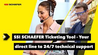 Ticketing Tool by SSI SCHAEFER - Your direct line to 24/7 technical support