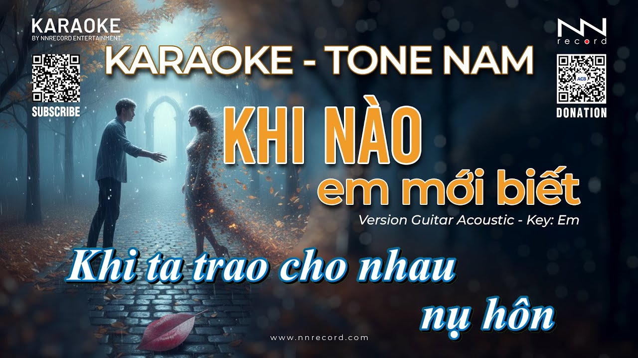 KARAOKE - KHI NÀO EM MỚI BIẾT (TONE NAM)