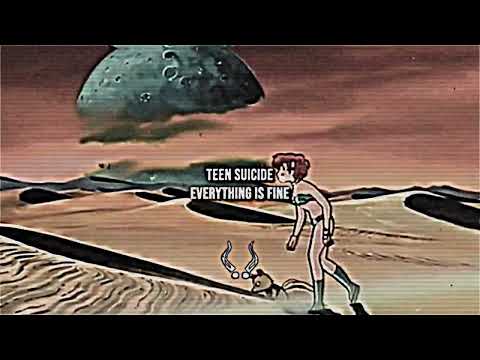 Teen Suicide - Everything Is Fine