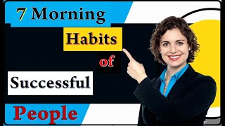 7 morning habits of successful people l miracle morning habits l Morning habits for healthy mind