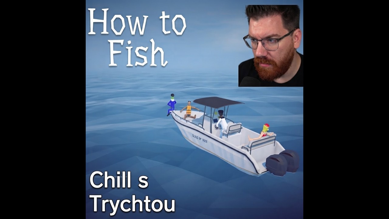 How to fish chill s Trychtou