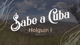 Sabe a Cuba / Holguín I / Pollo Borracho