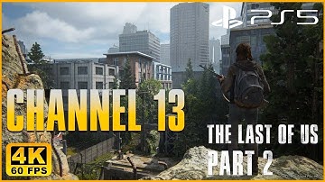 THE LAST OF US 2 PS5 Gameplay 4K 60FPS HDR ULTRA HD (Upgrade Patch) 12 - CHANNEL 13