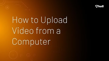 How to Upload Video from a Computer