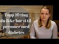 10 ting du ikke bør si til personer med diabetes // MITT LIV MED DIABETES