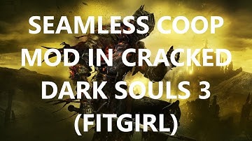 How to install new Seamless Coop mod on CRACK Dark Souls 3