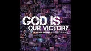 Full Album | True Worshippers • God Is Our Victory | 2009