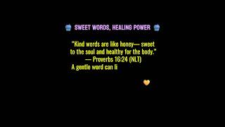 🍯 Sweet Words, Healing Power 🍯 Proverbs 16:24 (NLT)