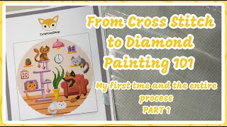 From Cross Stitch to Diamond Painting, my first time doing a conversion | PART 1