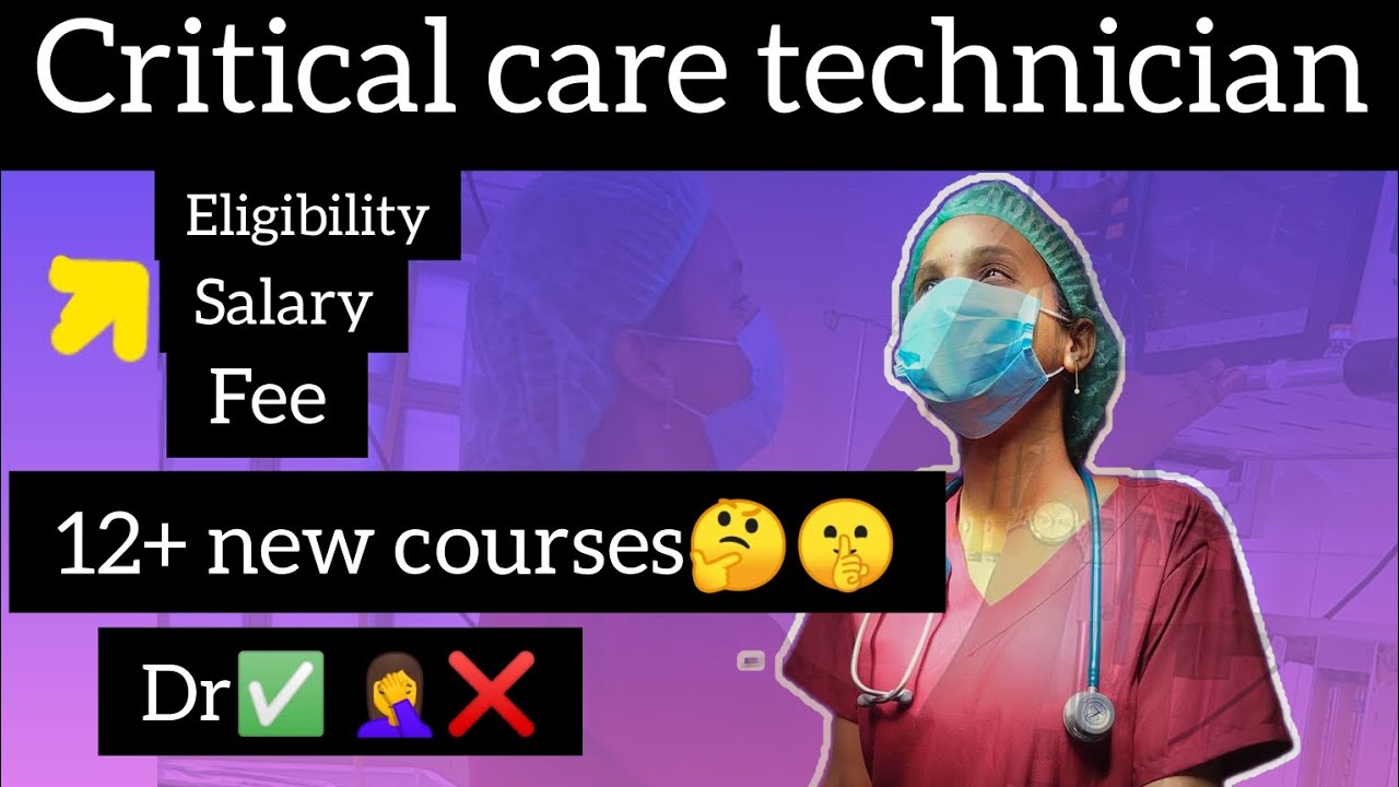 Critical care technician|| 12+ Bsc courses || medical course ||Full details of all courses