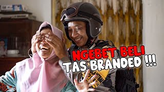 NGEBET BELI TAS BRANDED | PAK BHABIN