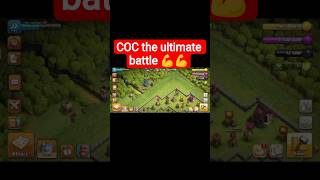 The ultimate battle 💪💪💪#clashofclans #shorts