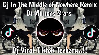 IN THE MIDDLE OF NOWHERE || DJ MILLION STARS TREND KOMPOR API VIRAL TIKTOK TERBARU 2026 