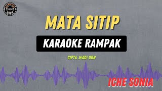 MATA SITIP - ( KARAOKE RAMPAK ) Iche Sonia