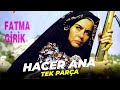 Hacer Ana | Fatma Girik Serdar Gökhan Eski Türk Filmi Full İzle