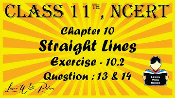 Straight Lines | Chapter 10 | Ex10.2 | Q 13 & 14 | NCERT | Maths | Tamil | class 11