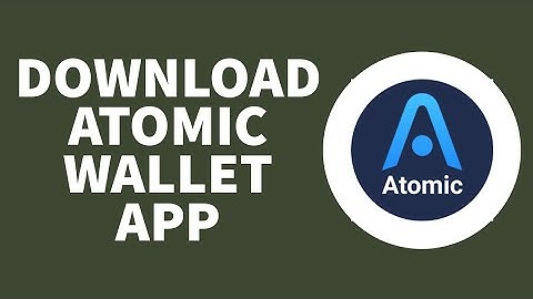 How To Download Atomic Wallet App on Android (2023)