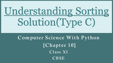 Solutions|Understanding Sorting|Ch-10|TypeC|Comp.Sc. PythonSumita Arora|Class 11|CBSE