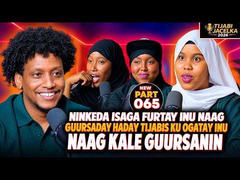 NINKEDA ISKA FURTAY MARKAY MAQASHAY NAAGU GUURSADAY, INU GURSANIN TIJABIS KU OGAATAY