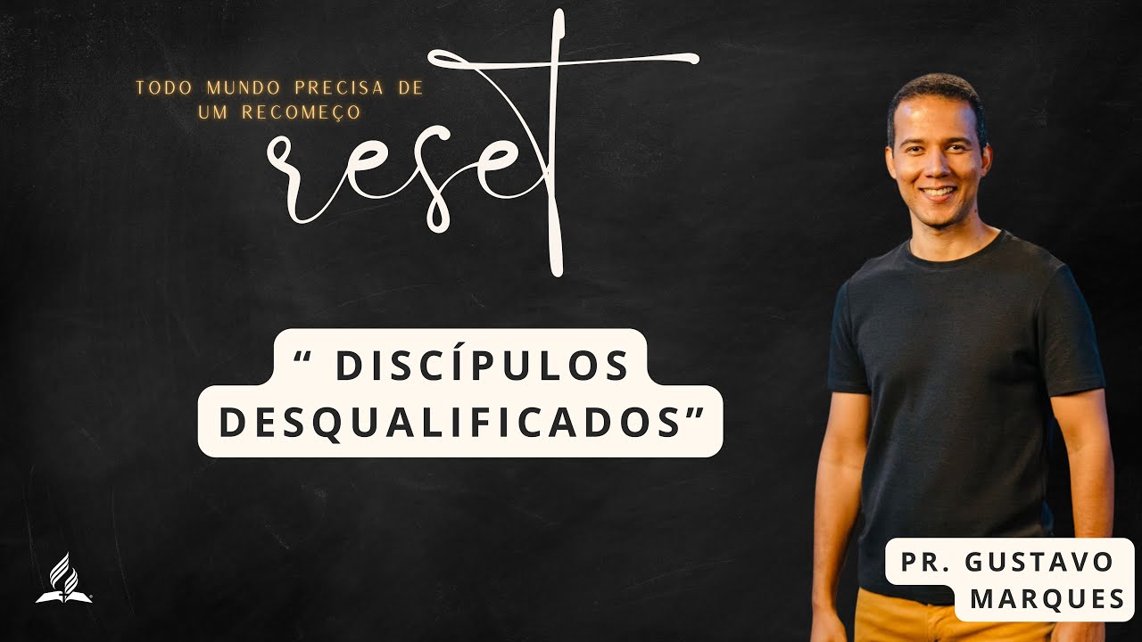 Pr. Gustavo Marques - “Discípulos Desqualificados”
