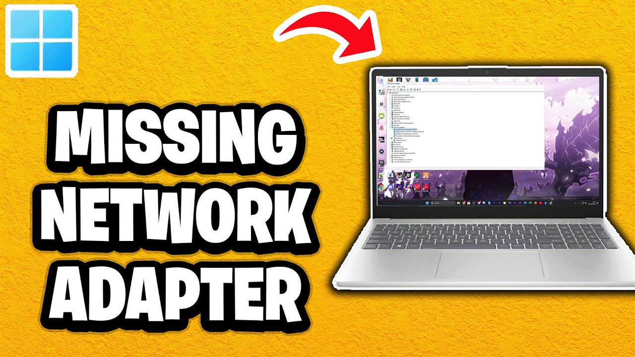 How To Fix Any Missing Network Adapter In Windows 11 - Fastest Guide ...