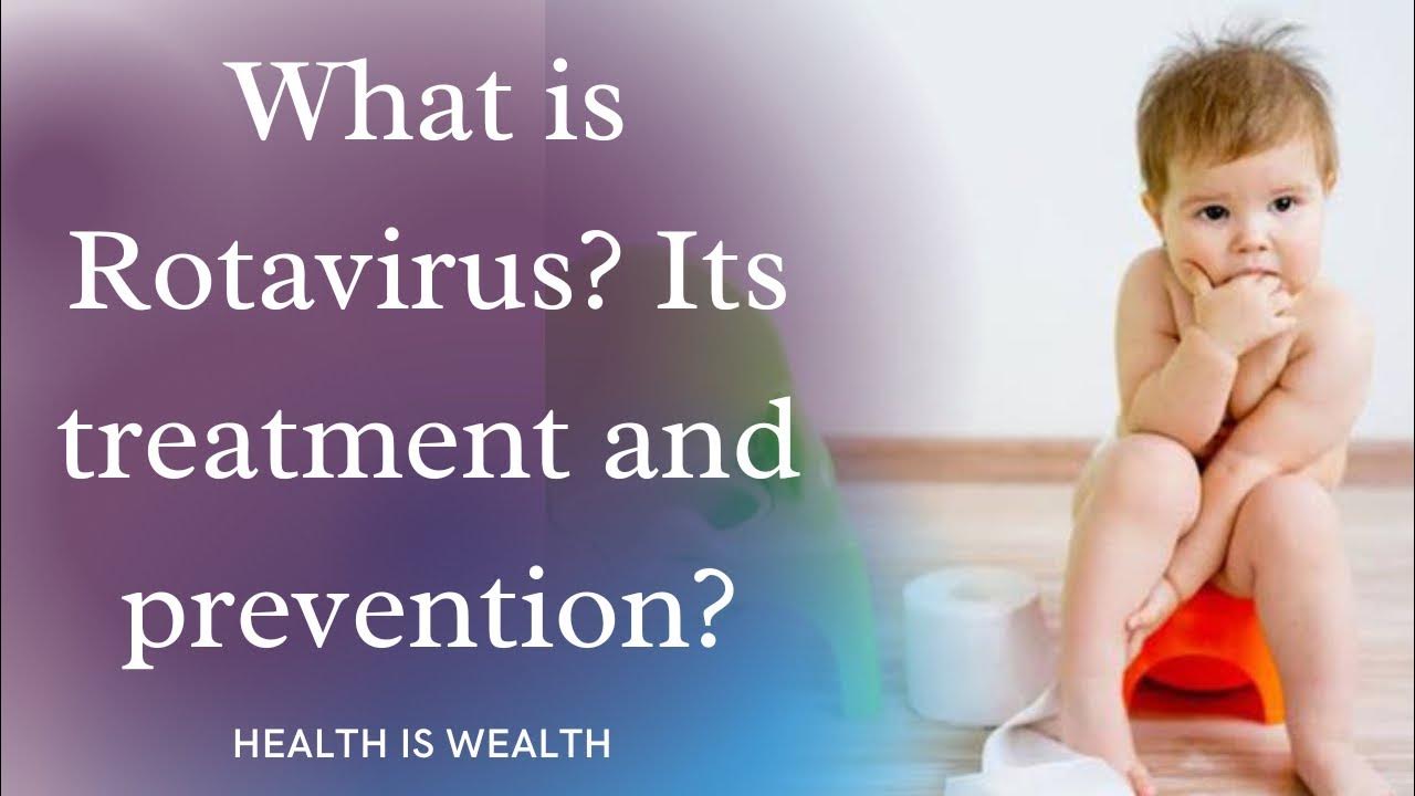 What is Rotavirus? Its treatment and prevention? YouTube