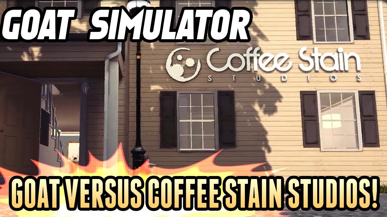 Goat Simulator - Goat Versus Coffee Stain Studios! - YouTube