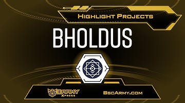 Bholdus - DeFi for the real world | BSC Army