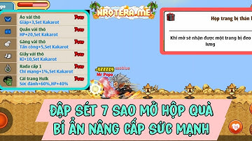 Ngọc Rồng Tera | Mở hộp quà bí ẩn đập sét kích hoạt kích hoạt 7 sao !