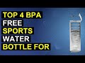 Top 4 Bpa Free Sports Water Bottle For Travel | Travel-Friendly Bpa-Free Sports Water Bottle