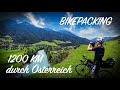 1200km BIKEPACKING TOUR DURCH ÖSTERREICH! Teil 1