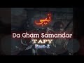 Da gham samandar part 2  tapy 2022