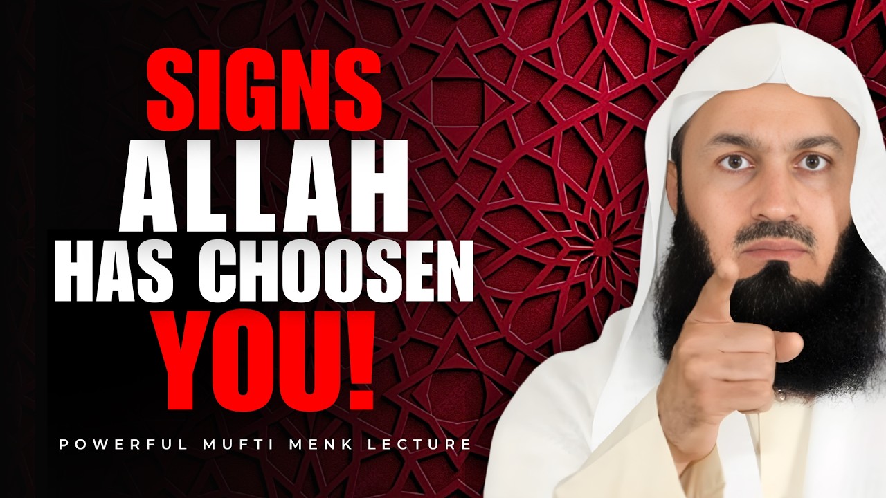 When Allah Has Chosen You | 7 Things That Will Start Happening in Your ...