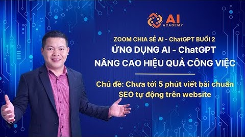 Sử dụng ChatGPT viết bài chuẩn SEO tự động trên website chưa tới 5 phút