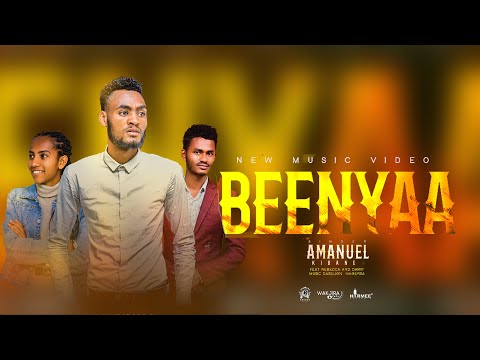BEENYAA AMANUEL KIDANE Ft Dawit Rebecca 
