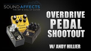Overdrive Pedal Shootout - Xotic Sl Drive, Strymon Riverside, Friedman Be-Od W Andy Hillier