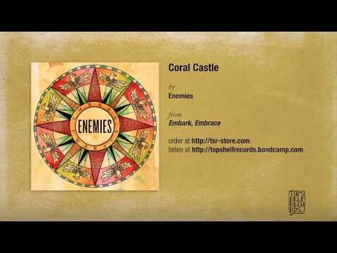 Enemies (2) — "Coral Castle" by Enemies