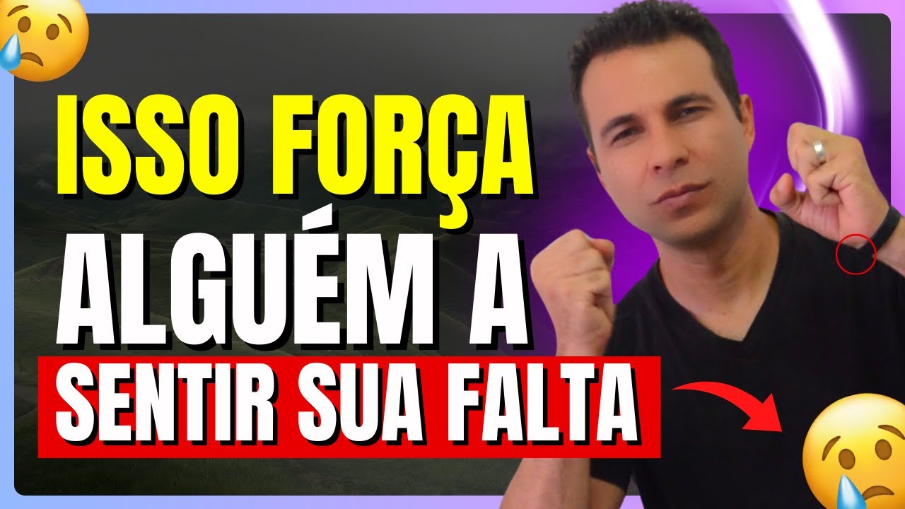 Como Fazer Alguém SENTIR SUA FALTA (5 GATILHOS PSICOLÓGICOS Que Funcionam)